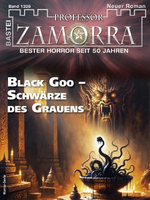[Professor Zamorra 1326] • Black Goo - Schwärze des Grauens